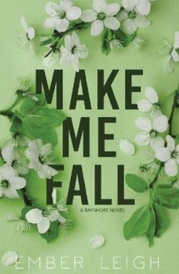 Ember Leigh Make Me Fall (Alternate Paperback) (Taschenbuch)