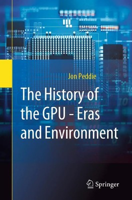 Jon Peddie | The History of the GPU - Eras and Environment | Taschenbuch (2023)