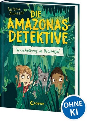 Antonia Michaelis / Die Amazonas-Detektive (Band 1) - Verschwörung im Dschu