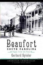 NEW The History Press Beaufort, South Carolina, SC 9781596294288 American Chroni
