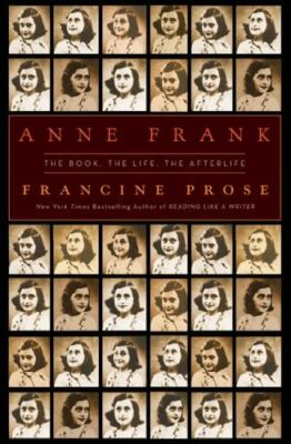 Anne Frank: The Book, The Life, The After- 006143079X, hardcover, Francine Prose