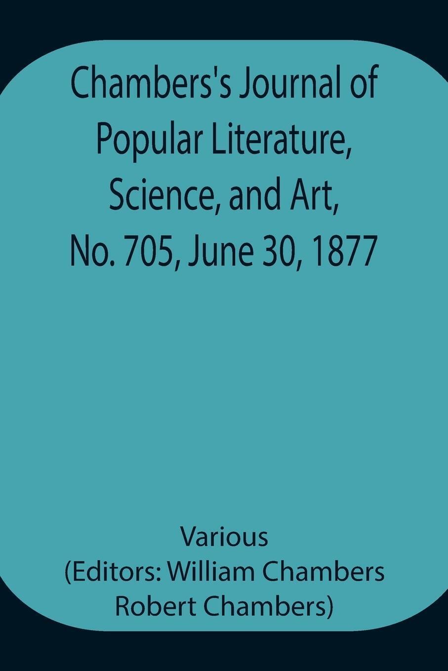 Various | Chambers's Journal Of Popular Literature, Science, And Art,