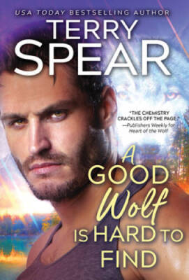 A Good Wolf Is Hard to Find (Run with the Wolf, 2) By Spear, Terry - GOOD