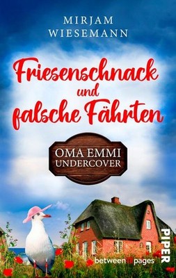 Friesenschnack und falsche Fährten. Oma Emmi undercover Cosy Crime | Ein schr...