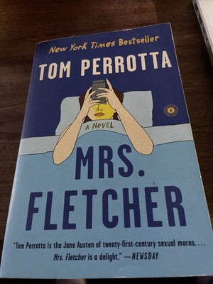 Mrs. Fletcher : A Novel by Tom Perrotta (2018, Trade Paperback)
