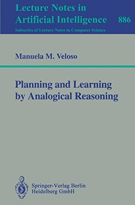 PLANNING AND LEARNING BY ANALOGICAL REASONING (LECTURE By Manuela M. Veloso NEW