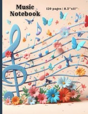 Music Notebook: Music Manuscript Paper With Floral Cover for Children, Students,
