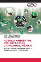 Agenda Ambiental Del Estado De Chihuahua, MÉXico David Santillan Estrada (U. A.)
