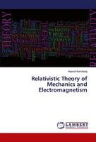 Hiqmet Kamberaj | Relativistic Theory Of Mechanics And Electromagnetism | Buch