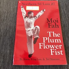 Northern Sil Lum #7 - The Plum Flower Fist Book Moi Fah