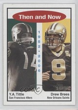 2006 Topps Heritage Then and Now YA Tittle Drew Brees #TN3 HOF 0o5