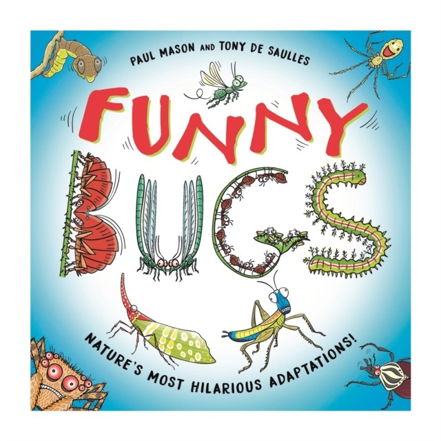 Funny Bugs Laugh-out-loud nature facts! by Paul Mason (Paperback Book)