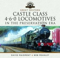 David Maidment | Great Western Castle Class 4-6-0 Locomotives In The...