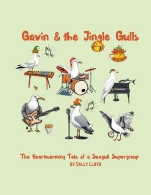 Sally Lloyd Gavin & the Jingle Gulls (Taschenbuch) Gavin the Gull