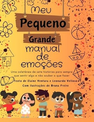 Meu pequeno grande manual de emoes: Uma colet?nea de 7 hist?rias para sempre que