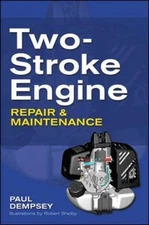LIKE NEW-Two-Stroke Engine Repair and Maintenance by Paul Dempsey -Paperback