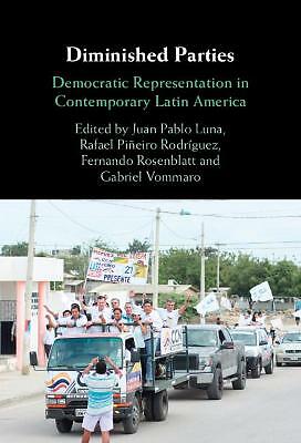 Diminished Parties Democratic Representation in Contemporary Latin America Luna