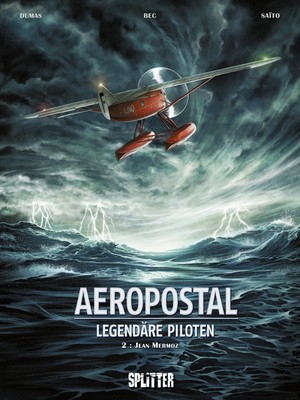 Aeropostale - Legendäre Piloten  Band   2  Splitter Verlag Neuware