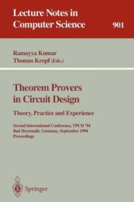 Lecture Notes in Computer Science: Theorem Provers Circuit Design (PB, 1995)