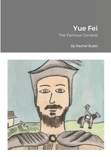 Yue Fei: The Famous General by Rachel Bubb (English) Paperback Book