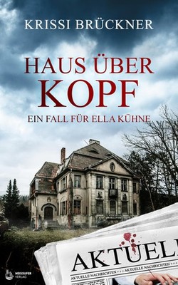 Krissi Brückner Haus über Kopf: Ein Fall für Ella Kühne (Paperback) (UK IMPORT)