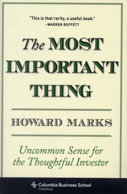The Most Important Thing by Howard  Marks (Hardback Book)