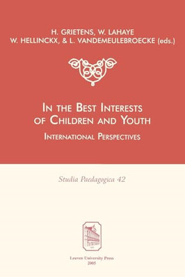 In the Best Interests of Children and Youth: Internatio -  NEW Hans Grietens,  2