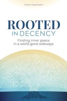Rooted In Decency | Finding Inner Peace In A World Gone Sideways | Bryant | Buch