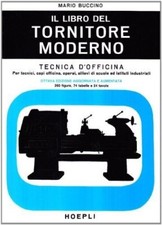 Libri Mario Buccino - Il Libro Del Tornitore Moderno ottava edizione ottimo