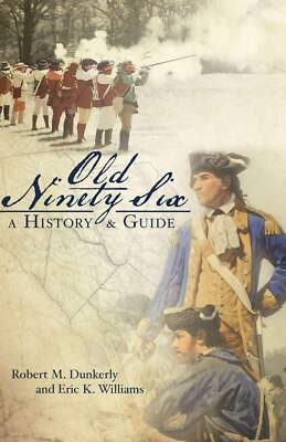 NEW The History Press Old Ninety Six, SC 9781596291140 Landmarks Trade Paperback