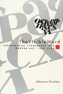 The Visible Word: Experimental Typography and Modern Art, 1909-1923 - GOOD