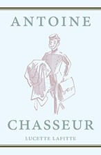 Antoine Chasseur,Lucette Lafitte