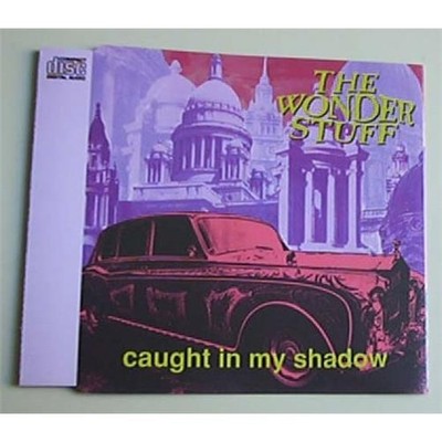 WONDER STUFF CAUGHT IN MY SHADOW CD SINGLE 3 TRACKS - ORIG VERSION, EXT VERSION