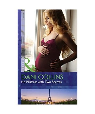 His Mistress With Two Secrets, Dani Collins