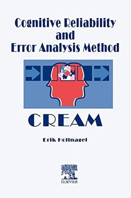 Cognitive Reliability and Error Analysis Method (CREAM) by E. Hollnagel NEW