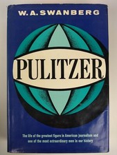 Pulitzer by W.A. Swanberg 1967 Hardcover w/ DJ Biography of Joseph Pulitzer