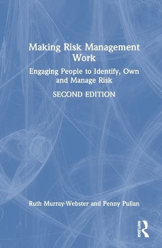 Making Risk Management Work: Engaging People to, Murray-Webster, Pul HB..