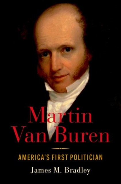 Martin Van Buren: America's First Politician - Image 5