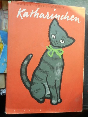 Marieluise Bernhard-von Luttitz: Katharinchen Lebensgeschichte einer Katze 1957
