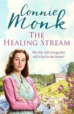 The Healing Stream: An enchanting saga of friendship, Monk, Connie, Used; Very G
