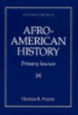 Afro-American History : Primary Sources Thomas R. Frazier