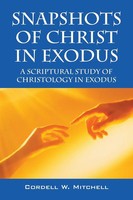 Cordell W. Mitchell | Snapshots Of Christ In Exodus | Taschenbuch | Englisch