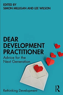 Dear Development Practitioner   Advice for the Next Generation - Paper - X555z