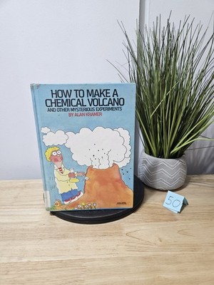 How to Make a Chemical Volcano and Other Mysterious Experiments by Alan Kramer