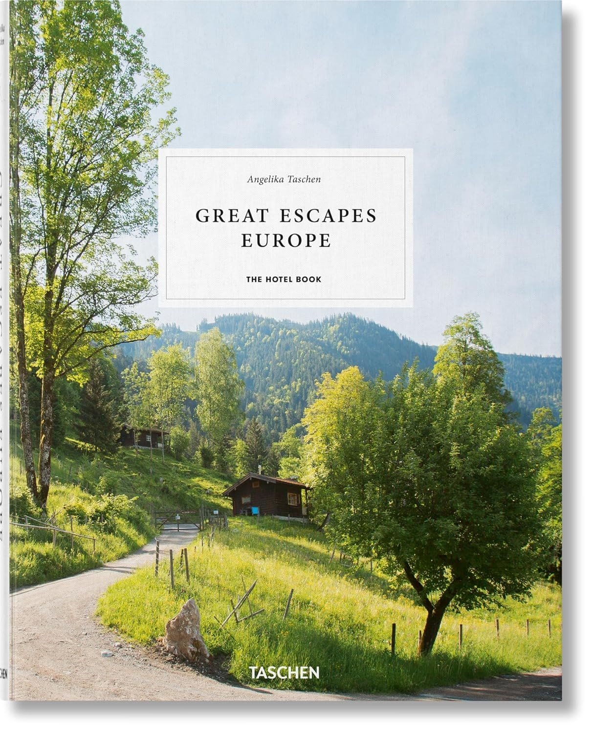 Great Escapes Europe: The Hotel Book