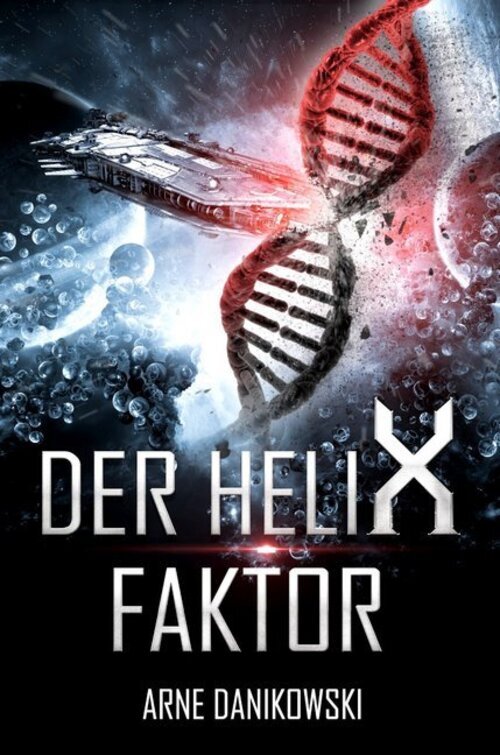 Thumbnail - Der Helix-faktor | Arne Danikowski | Taschenbuch | 332 S. | Deutsch |