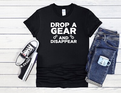 Drop a Gear And Disappear Racer Herren Damen Unisex T-Shirt Hoodie Baseball 3778