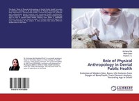 Role Of Physical Anthropology In Dental Public Health Archana Rai