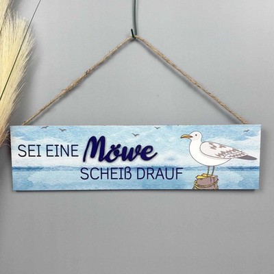 Holzschild maritim 30cm - Sei eine Möwe, Scheiß drauf - Spruch Wanddeko Bild