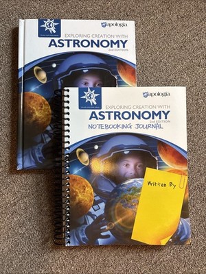 Apologia Exploring Creation With Astronomy Text And Journal. 2nd Edition.